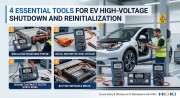 4 Essential Tools for EV High-voltage Shutdown and Reinitialization
